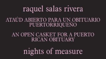 Nights of Measure: Raquel Salas Rivera